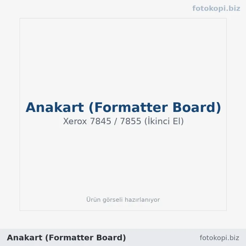 Anakart (Formatter Board) | Xerox 7845 / 7855 (İkinci El)