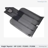 Kağıt Tepsisi | HP 1102 / P1005 / P1006