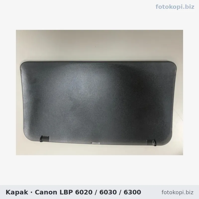 Kapak | Canon LBP 6020 / 6030 / 6300