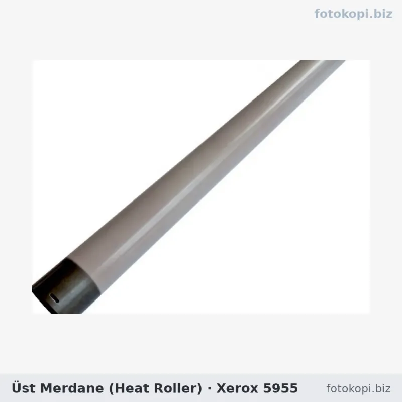 Üst Merdane (Heat Roller) | Xerox 5955