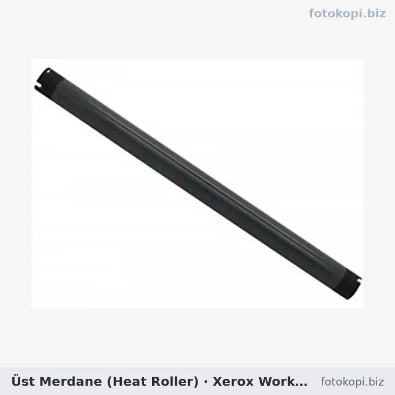 Üst Merdane (Heat Roller) | Xerox WorkCentre 5325 / 5330 / 5335