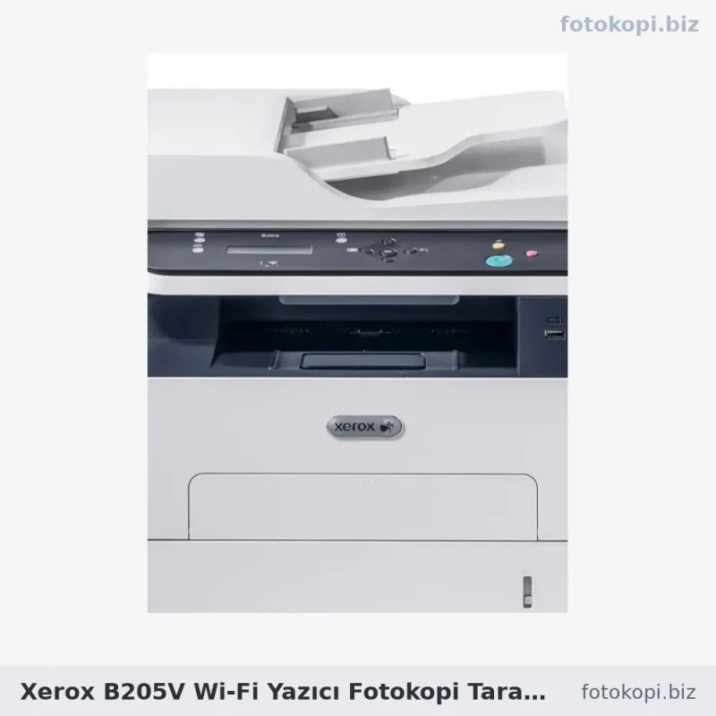 Xerox B205V Wi-Fi Yazıcı Fotokopi Tarayıcı Faks | Çok Fonksiyonlu Yazıcı
